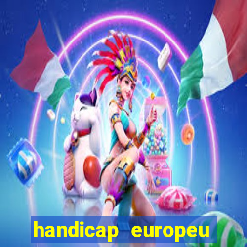 handicap europeu empate 1